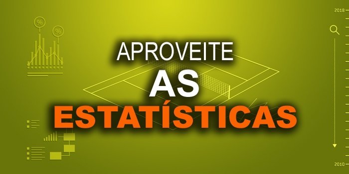 Analise as estatísticas de antemão e use-as a seu favor.